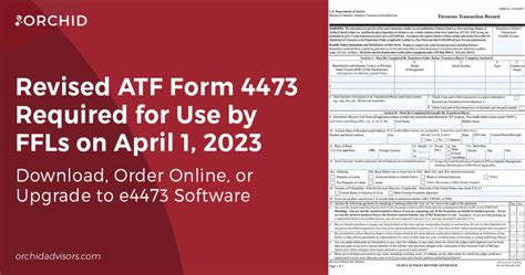 Reminder: Revised ATF Form 4473 Required for Use April 1, 2023 - Orchid LLC