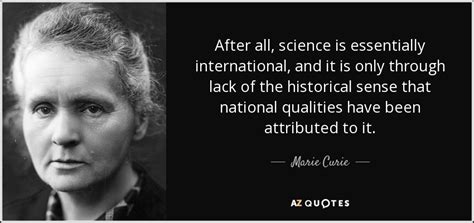 Marie Curie quote: After all, science is essentially international, and it is only...