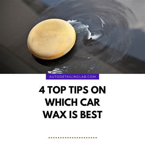 4 Top Tips On Which Car Wax Is Best? - Auto Detailing Lab