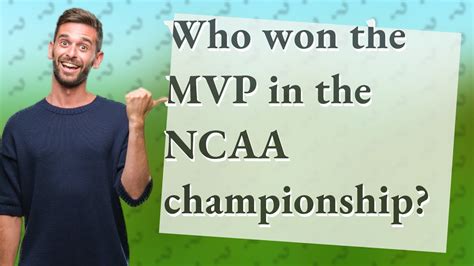 Who won the MVP in the NCAA championship? - YouTube