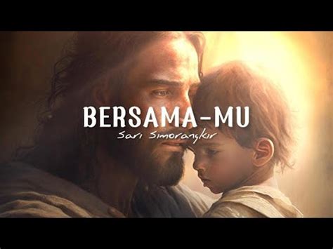 BersamaMu ( Lirik ) by Sari Simorangkir - YouTube