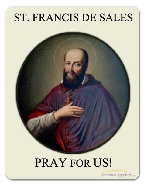 St. Francis de Sales – Patron Saint of Journalists – christianapostles.com