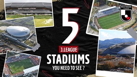 5 J.LEAGUE stadiums you NEED to see! - YouTube