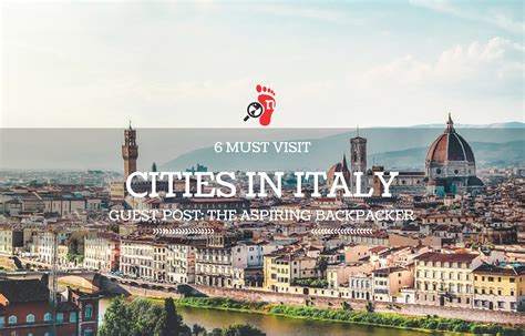 What are the Must Visit Cities in Italy? | Nomadic Lives