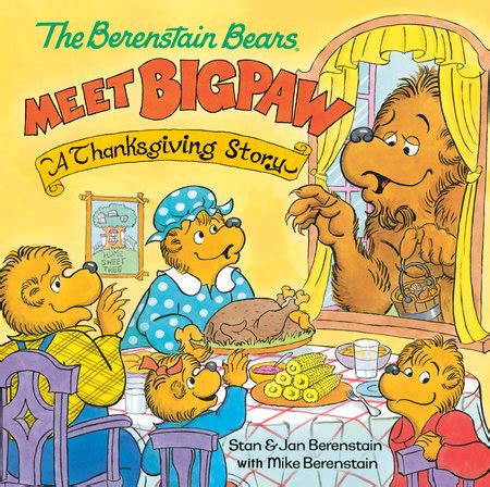 The Berenstain Bears Meet Bigpaw: A Thanksgiving Story (Berenstain ...