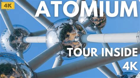 The Atomium | Brussels - Belgium | Tour Inside - YouTube