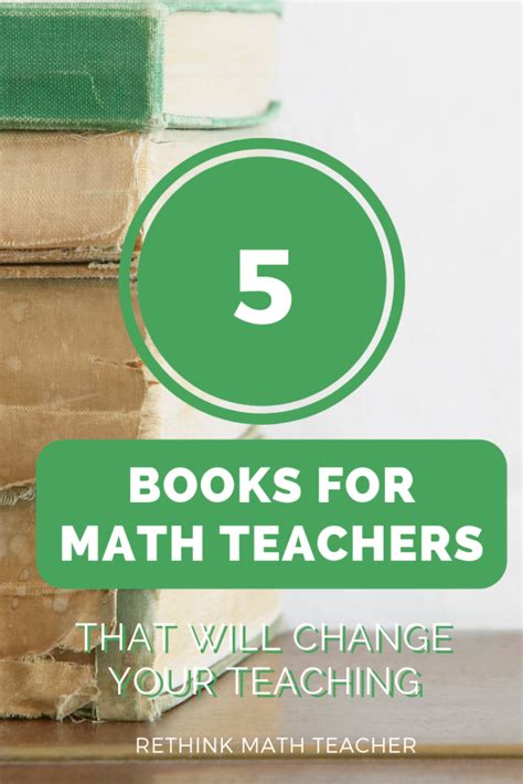 5 Books for Math Teachers that will Change your Teaching - RETHINK Math ...