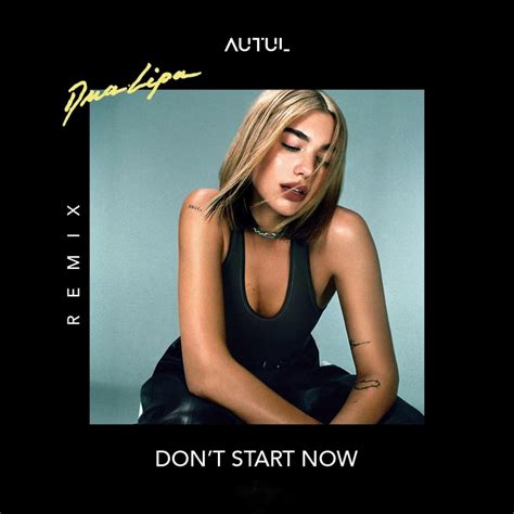 Dua Lipa - Don't Start Now (AUTUL Remix) by AUTUL | Free Download on ...