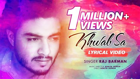 Khwab Sa by Raj Barman - Romantic Hindi Songs 2018 - Latest Hindi Songs with Lyrics - YouTube Music