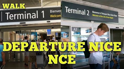 Departure Walk Nice Côte d'Azur Airport Terminal 2 to Terminal 1 all ...