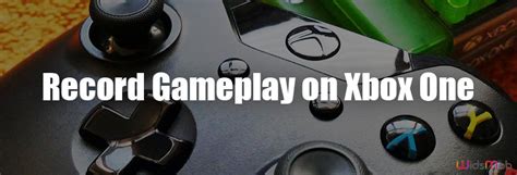 4 Workable Methods to Record Gameplay on Xbox One with Ease