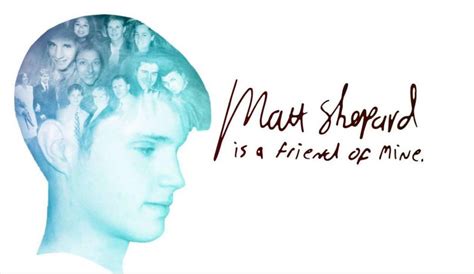 Matt Shepard is a Friend of Mine - Matthew Shepard Foundation