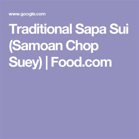 Traditional Sapa Sui (Samoan Chop Suey) | Food.com Samoan Chop Suey ...