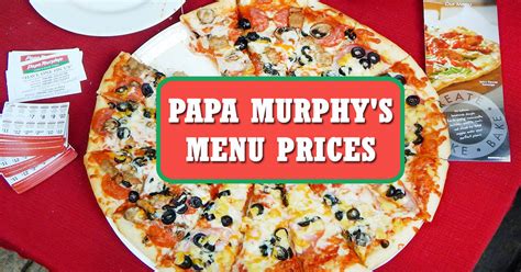 Papa Murphy's Menu Prices 2023 - Pizzas, Desserts & More