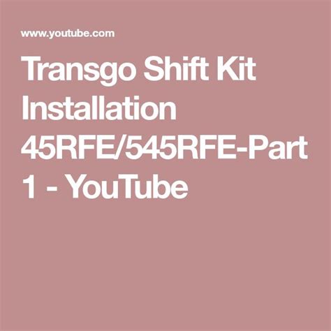 Transgo Shift Kit Installation 45RFE/545RFE-Part 1 - YouTube ...