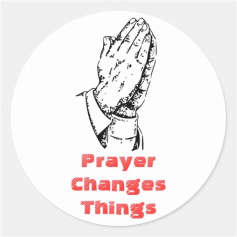 Prayer Changes Things Stickers | Zazzle