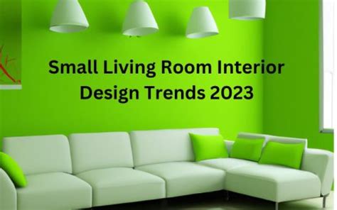 Small Living Room Interior Design Trends 2023 - Best Trends