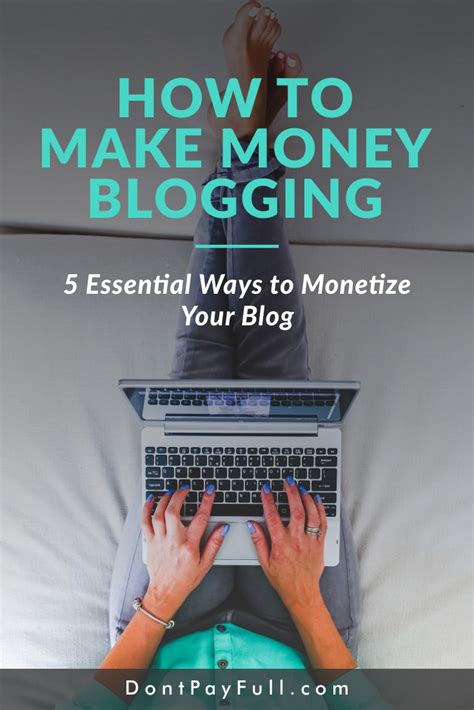 How to Make Money Blogging: 5 Essential Ways to Monetize Your Blog