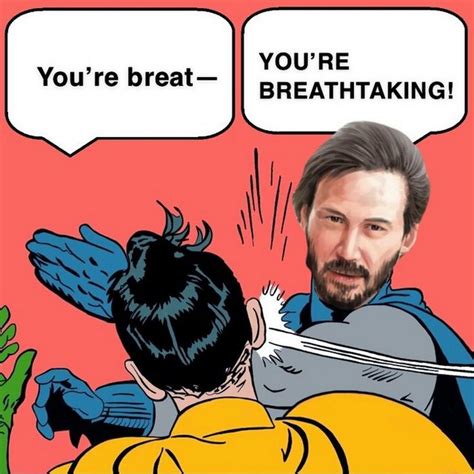 51 Keanu Reeves Memes That Are Simply Breathtaking | Keanu reeves meme ...