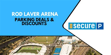 Rod Laver Arena Parking Deals, Discounts And Info - Valid Discounts