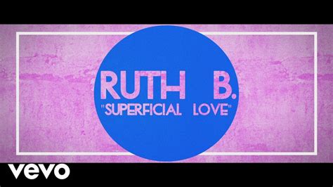 Ruth B. - Superficial Love - Single Version (Official Lyric Video ...