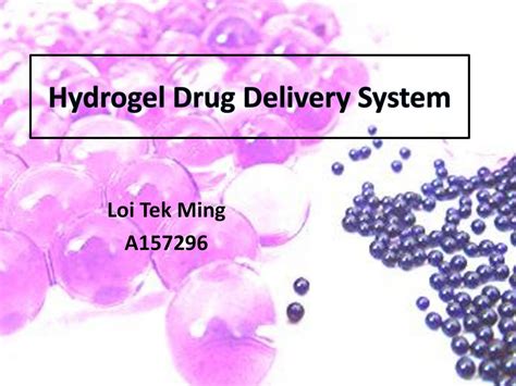 Hydrogel Drug Delivery System by kevinloi - Flipsnack