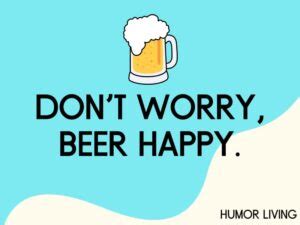 80+ Hilarious Beer Puns Brewed to Perfection - Humor Living