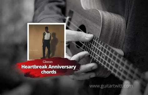 Giveon - Heartbreak Anniversary Chords For Guitar Piano & Ukulele - Guitartwitt