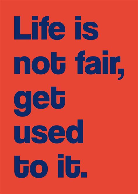 'Life is Not Fair Quote' Poster, picture, metal print, paint by Lissons ...