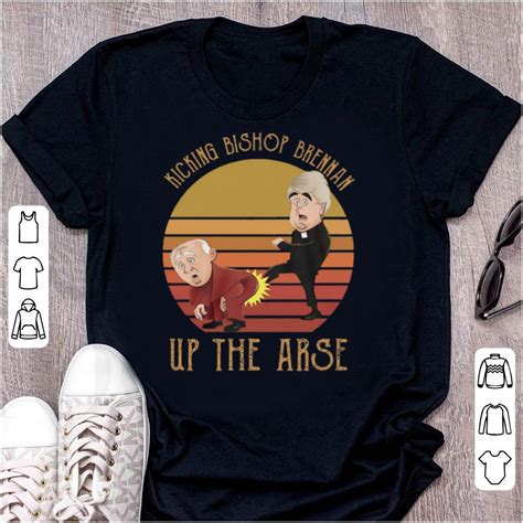 Hot Vintage Father Ted Kicking Bishop Brennan up the arse shirt - Kutee Boutique