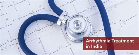 Arrhythmia Surgery in India, Arrhythmia Treatment Cost in India