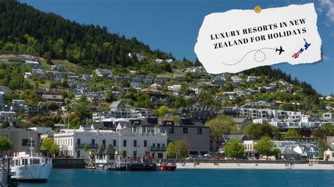 Luxury Resorts in New Zealand for Holidays