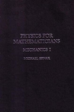 READ [PDF]> Physics for Mathematicians: Mechanics I By Michael Spivak on Audiobook Full Edition ...