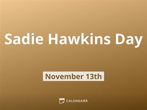 Sadie Hawkins Day | November 13 - Calendarr