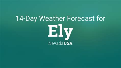 Ely, Nevada, USA 14 day weather forecast