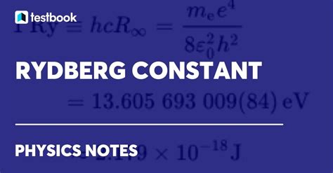 Rydberg Constant: Definition, Value, Units, Formula, Applications