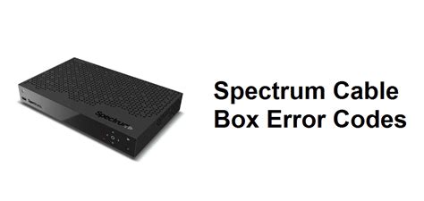 5 Spectrum Cable Box Error Codes (With Fixes) - Internet Access Guide