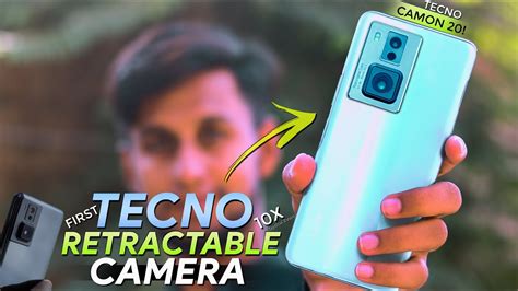 TECNO DSLR CAMERA PHONE 😱 Tecno First Retractable Camera Phone | Camon ...