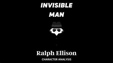 Character Analysis of the Invisible Man by Ralph Ellison - SmartNib