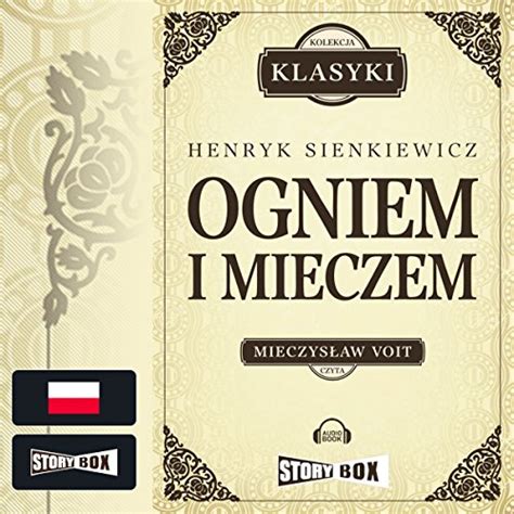 Amazon.com: Ogniem i mieczem: Trylogia Sienkiewicza 1 (Audible Audio Edition): Henryk ...