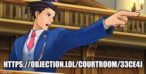 https://objection.lol/courtroom/33ce4j - Imgflip