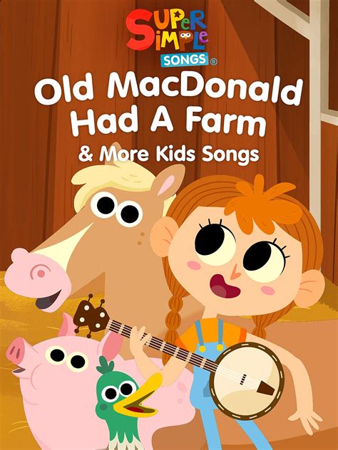 Old MacDonald Had a Farm & More Kids Songs: Super Simple Songs Movie Streaming Online Watch