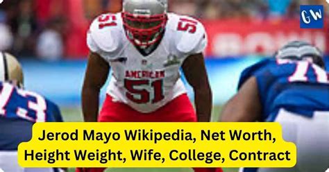 Jerod Mayo Wikipedia, Net Worth, Height Weight, Wife, College, Contract