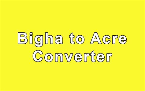 Bigha to Acre Converter - Land Measurement