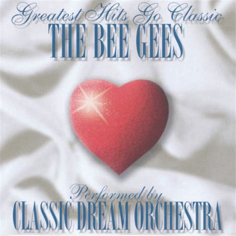 ‎The Bee Gees - Greatest Hits Go Classic - Album by Classic Dream ...