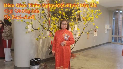 Đêm Giao Thừa Nghe khúc Hát Dân Ca Tb Bích Quế - YouTube