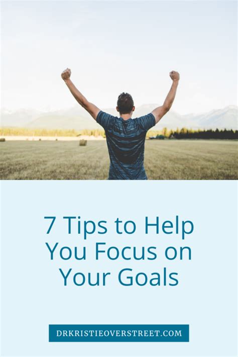 7 Tips to Help You Focus on Your Goals – Dr. Kristie Overstreet | Certified Sex Therapist ...