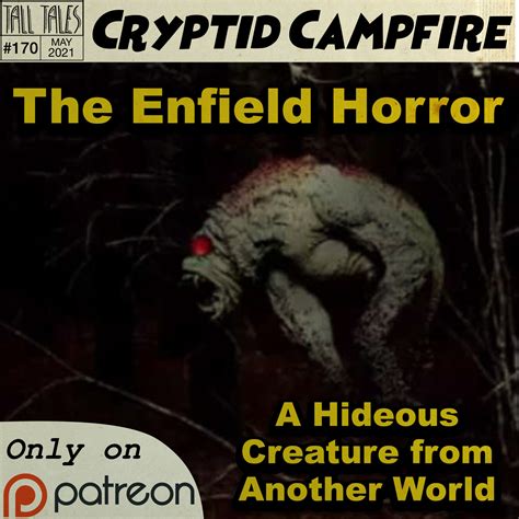 The Enfield Horror — Cryptid Campfire