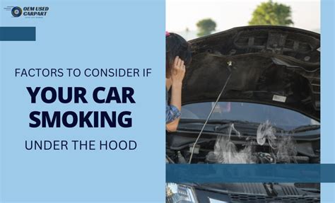 why is my car smoking under the hood? - know the reasons