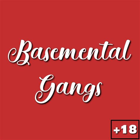 Amazonidagirl : Basemental Gangs Basemental Gangs por Basemental...